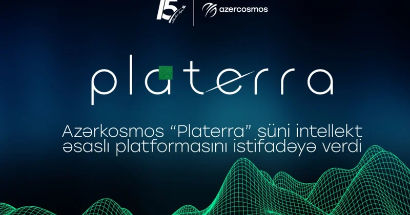 “Azərkosmos” “Platerra” süni intellekt əsaslı platformasını istifadəyə verib