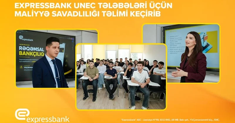 Expressbank UNEC tələbələri üçün maliyyə savadlılığı təlimləri keçirib