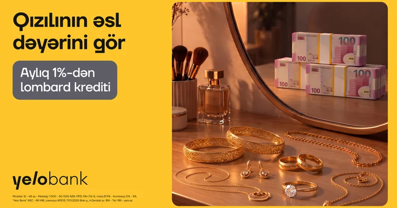 Yelo Bank qızıl sahiblərinə aylıq 1% dən kredit təklif edir