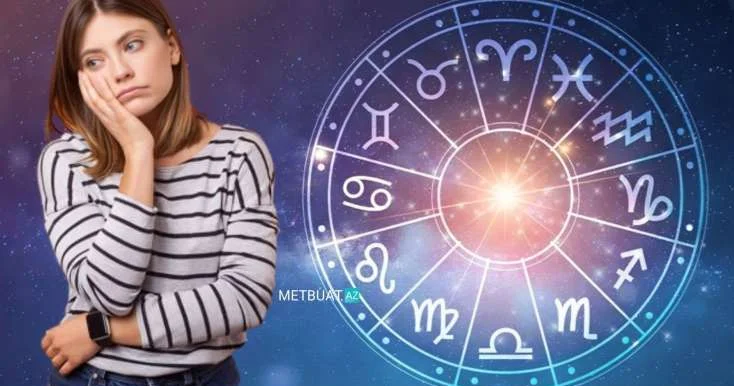 3 bürc çətinliklə üzləşəcək Vacib qərarlar verməli olacaqlar