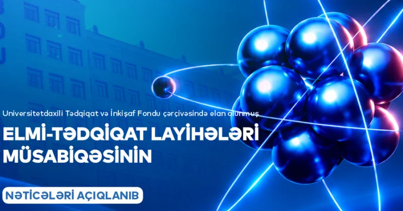 BDU da elmi tədqiqat layihələri müsabiqəsinin 15 qalibi müəyyənləşib