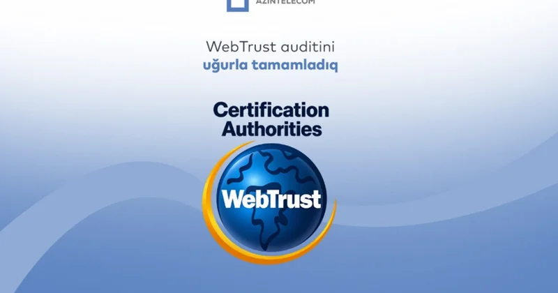 “AzInTelecom” “WebTrust for CA” auditindən uğurla keçdi