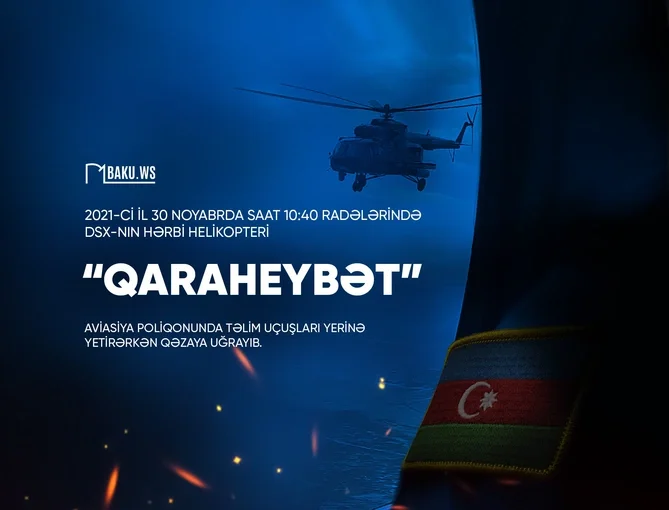 Qaraheybətdə hərbi helikopterin qəzaya uğramasından 3 il ötür Xəbər saytı Son xəbərlər və Hadisələr