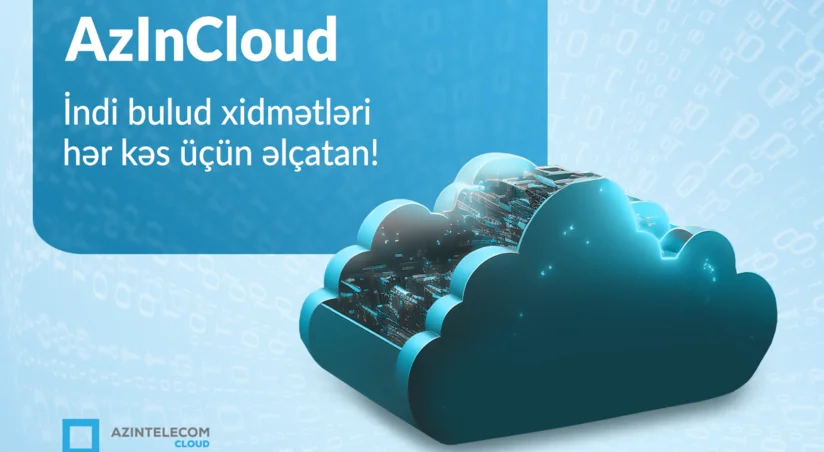 “AzInTelecom” yeni “AzInCloud” platformasını istifadəyə verib