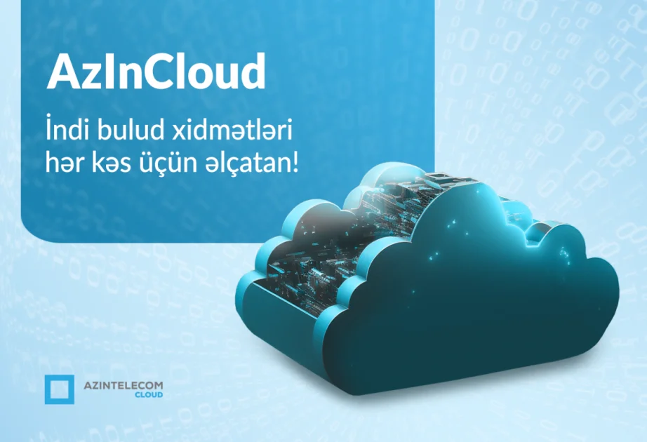 ® “AzInTelecom” yeni “AzInCloud” platformasını istifadəyə verib AZƏRTAC