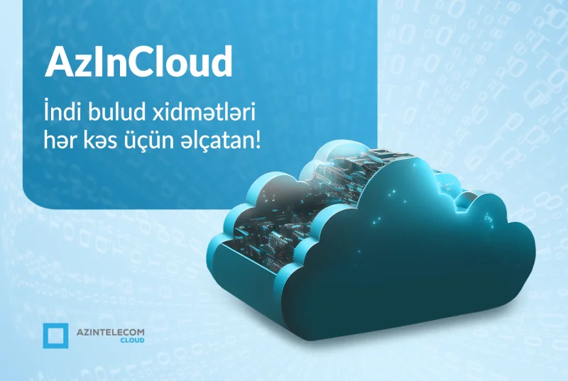 “AzInTelecom” MMC yeni “AzInCloud” platformasını istifadəyə verdi