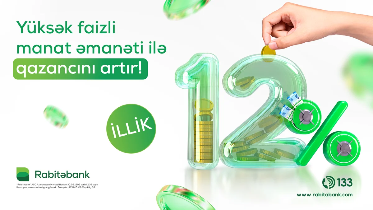 Rabitəbankda etibarlı əmanətiniz rahat gəlir gətirəcək!