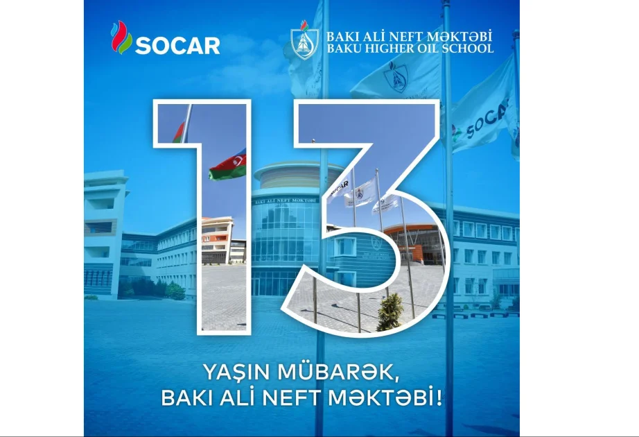 Bakı Ali Neft Məktəbinin yaradılmasından 13 il ötür AZƏRTAC