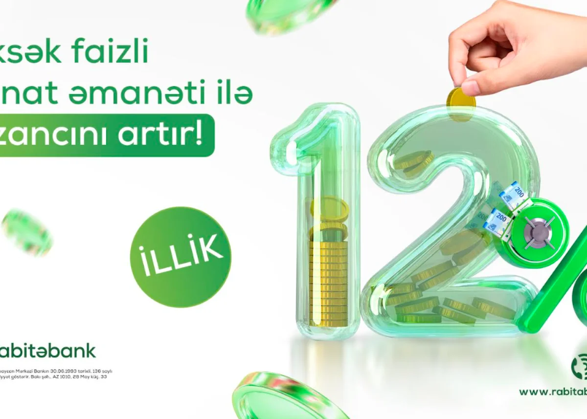 Rabitəbankda etibarlı əmanətiniz rahat gəlir gətirəcək!