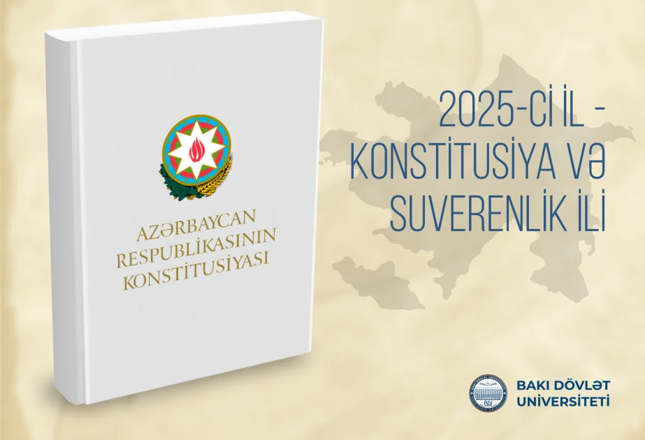 BDUda “Konstitusiya və Suverenlik İli” ilə bağlı Tədbirlər Planı hazırlanacaq AZƏRTAC