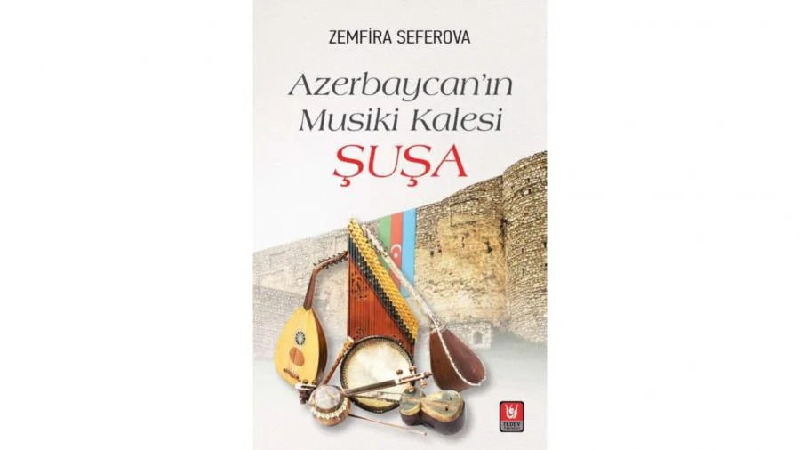 525 ci qəzet “Azərbaycanın musiqi qalası Şuşa” kitabı Türkiyədə nəşr olunub