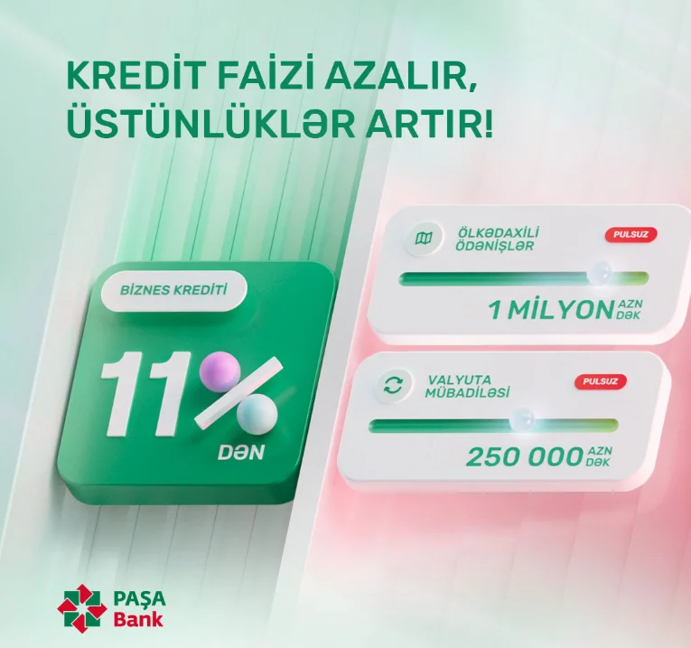 “PAŞA Bank” sahibkarlar üçün yeni endirimli biznes kredit kampaniyasına start verdi