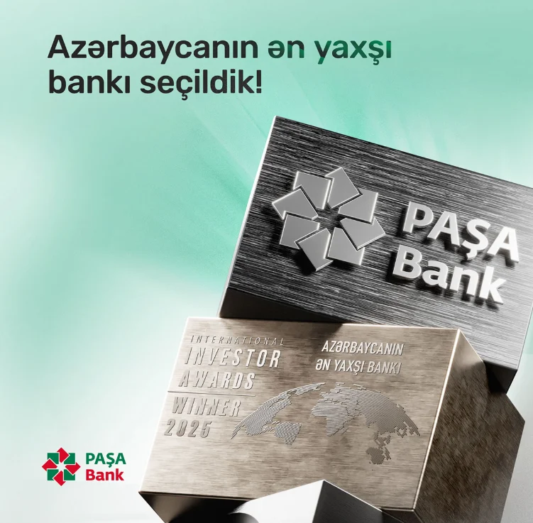 “PAŞA Bank” “International Investor” beynəlxalq nəşri tərəfindən 2025 ci ildə “Azərbaycanın ən yaxşı bankı” elan edilib