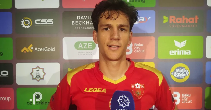 Monteneqrolu futbolçu: Azərbaycan millisini dünyanın ən yaxşısı hesab edirəm