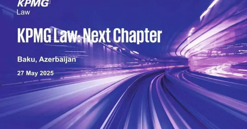 KPMG Law Azerbaijan открывает новую главу в развитии юридических услуг