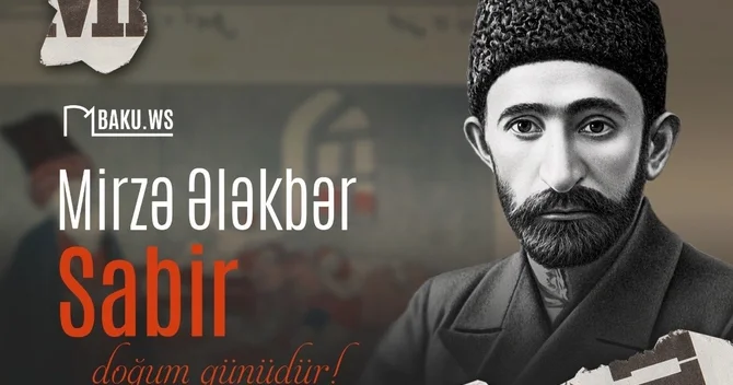 Bu gün böyük Azərbaycan şairi Mirzə Ələkbər Sabirin doğum günüdür