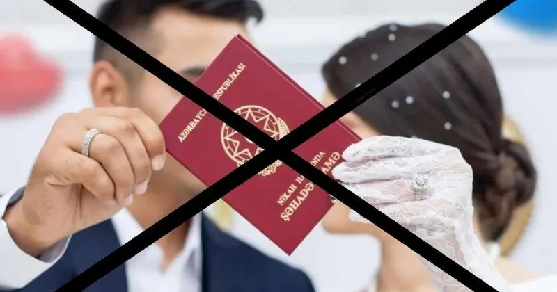 Sabahdan Azərbaycanda bu şəxslər evlənə bilməyəcək