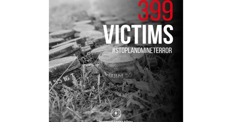 XİN: Vətən müharibəsindən indiyədək 399 nəfər mina qurbanı olub