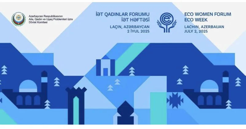 “İƏT Həftəsi” çərçivəsində ilk dəfə Laçında Qadınlar Forumu keçiriləcək