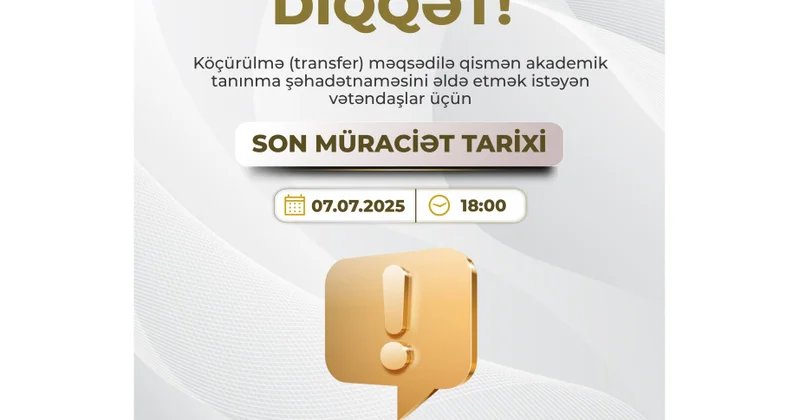 Köçürülmə məqsədilə qismən akademik tanınma şəhadətnaməsi əldə etmək istəyən vətəndaşların nəzərinə