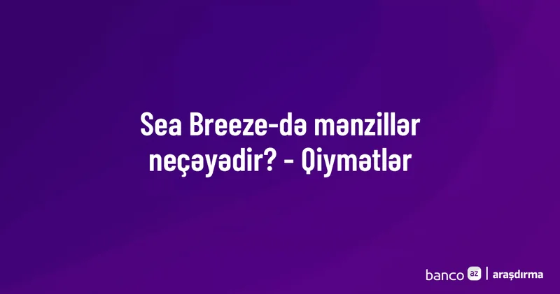 Sea Breeze də mənzillər neçəyədir?