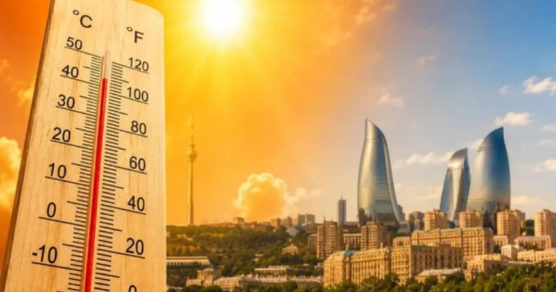 Avqust ayına olan hava proqnozu açıqlanıb