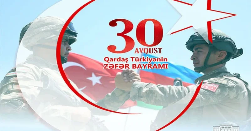 Azərbaycan xalqı Türkiyənin 30 Avqust Zəfərini öz qələbəsi kimi qəbul edir