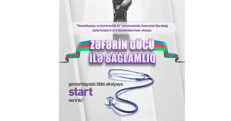 Naxçıvanda “Zəfərin gücü ilə sağlamlıq ayı” tibbi aksiyasına başlanılır