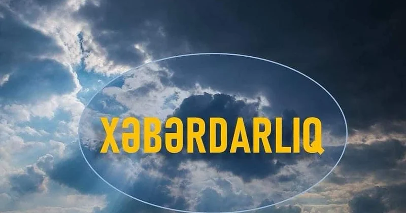 Hava şəraiti qeyri sabit keçəcək, temperatur 5 8 dərəcə enəcək XƏBƏRDARLIQ