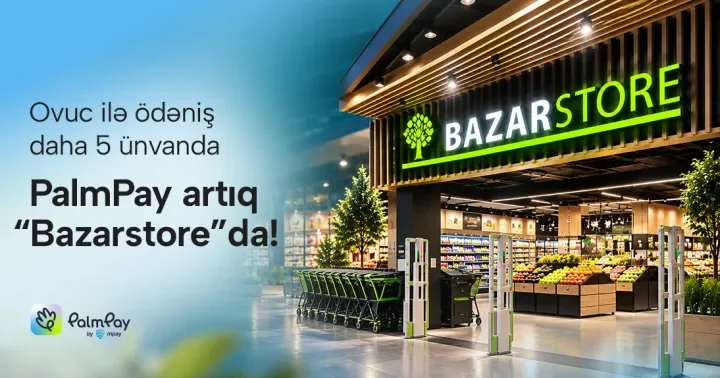 PalmPay artıq “Bazarstore”da!