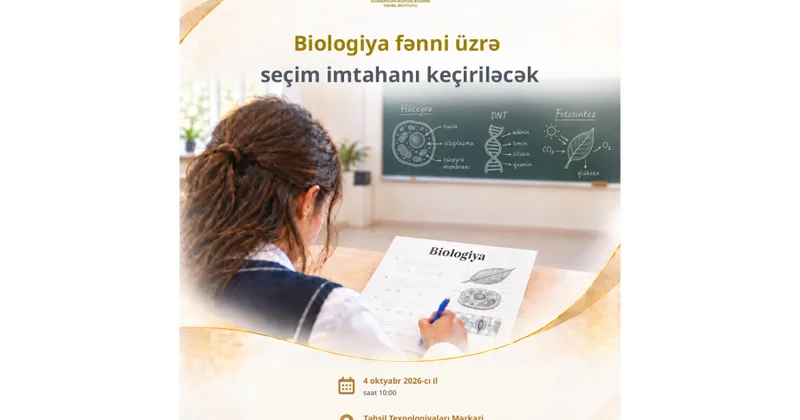 Olimpiada iştirakçıları biologiya üzrə seçim imtahanında biliklərini sınayacaqlar