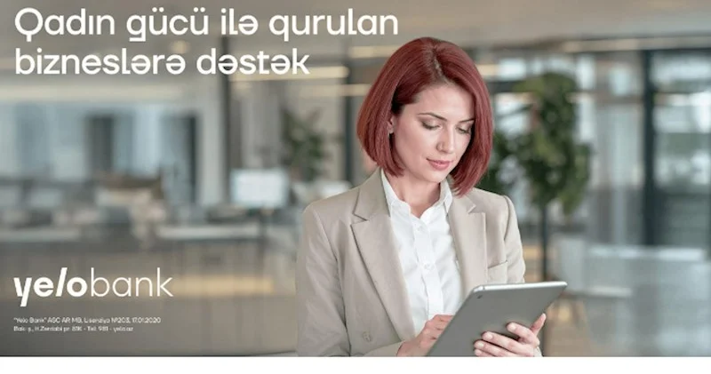 Yelo Bank dan qadın sahibkarlara dəstək: yeni mikro kredit məhsulu