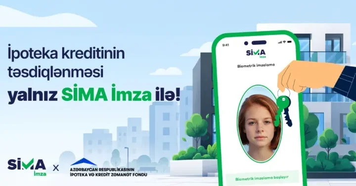 İpoteka müraciətləri SİMA İmza nın üztanıma texnologiyası ilə təsdiqlənəcək