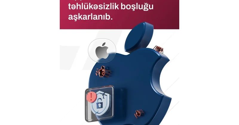 MKA: Apple cihazlarında kritik təhlükəsizlik boşluğu aşkarlanıb