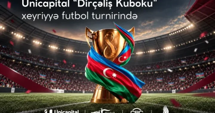 Unicapital “Dirçəliş Kuboku” xeyriyyə futbol turnirinin üçüncü mövsümündə iştirak edəcək ®