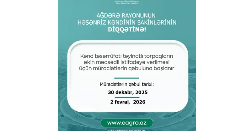 Ağdərənin Həsənriz kəndində torpaqların əkin məqsədli istifadəyə verilməsi üçün müraciətlərin qəbuluna başlanılır