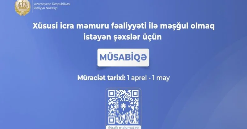 Xüsusi icra məmuru fəaliyyəti ilə məşğul olmaq istəyənlər üçün müsabiqə elan edilib