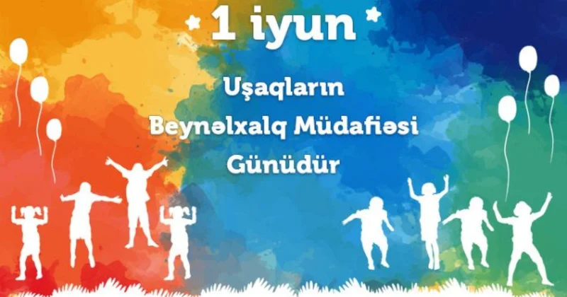 Uşaqların Beynəlxalq Müdafiəsi Günüdür