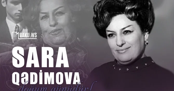 Xalq artisti Sara Qədimovanın doğum günüdür
