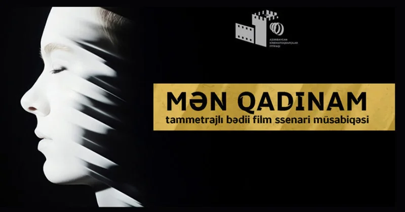 “Mən qadınam” tammetrajlı film ssenarisi müsabiqəsinin qalibləri müəyyənləşib