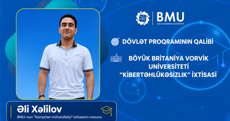 BMU məzunu Böyük Britaniyada kibertəhlükəsizlik üzrə təhsil alacaq