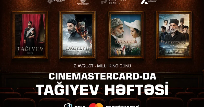Milli Kino Günü münasibətilə CineMastercard da “Tağıyev” filmləri həftəsi keçiriləcək