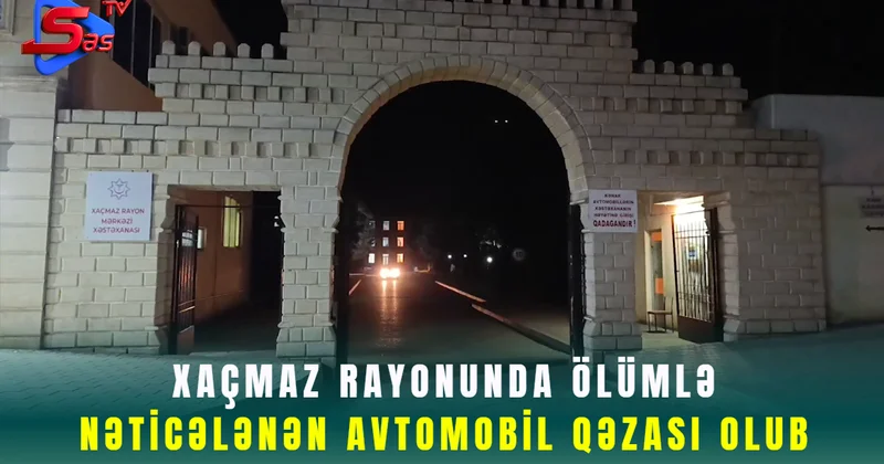 Xaçmaz rayonunda ölümlə nəticələnən avtomobil qəzası olub