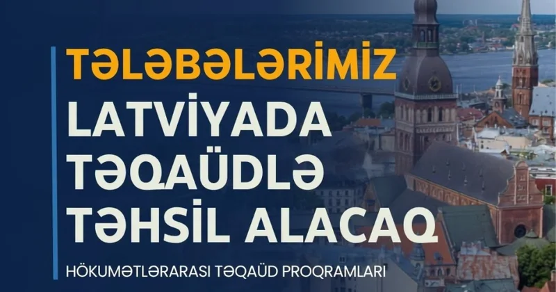 On nəfər Azərbaycan vətəndaşı HTP çərçivəsində Latviyada təhsil alacaq