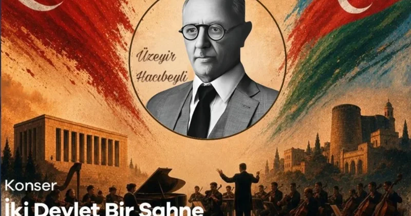 Культурный фестиваль в Анкаре откроют произведениями Узеира Гаджибейли