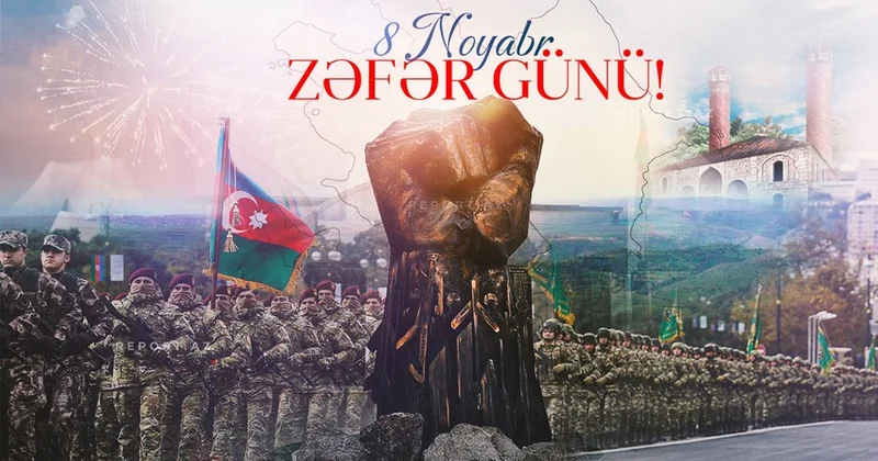 Zəfər Günü Azərbaycanın tarixi qürur günüdür ŞƏRH EDİLDİ