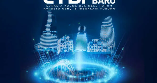 Avrasiya Gənc İş Adamları Forumu EYBF2025 keçiriləcək