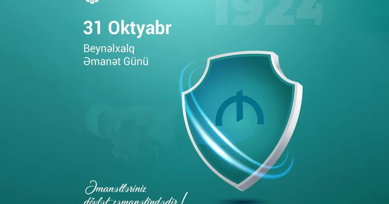 Beynəlxalq Əmanət Günü: Əmanətlərin qorunması sabit maliyyə sisteminin əsası