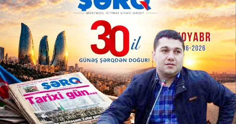 30 ilin işığı sönmədi: “Şərq” haqqın yanında qaldı Anar Bayramoğlu yazır