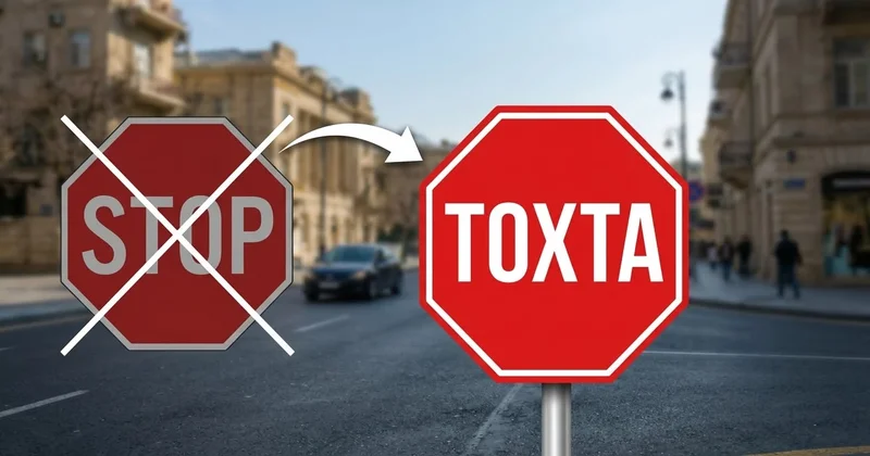 “Stop”u “Toxta” sözü ilə əvəzləyək”
